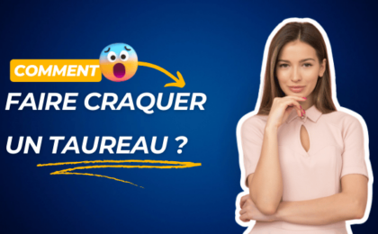 Comment Faire Craquer Un Taureau